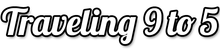 Traveling 9 to 5